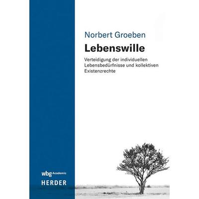 Lebenswille, Taschenbuch von Norbert Groeben, Wbg Academic in Herder, 978-3-534-64367-7