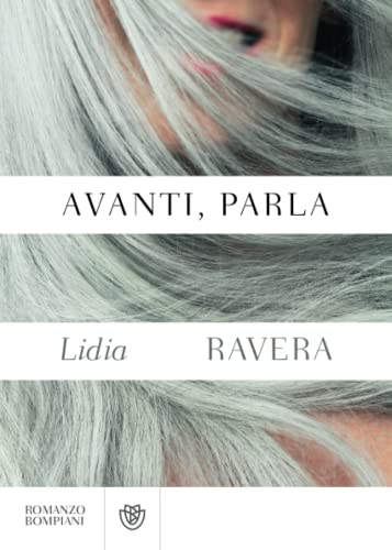 Lidia Ravera - Avanti, parla (Narratori italiani) - Preis vom 10.10.2026 11:48:34 h