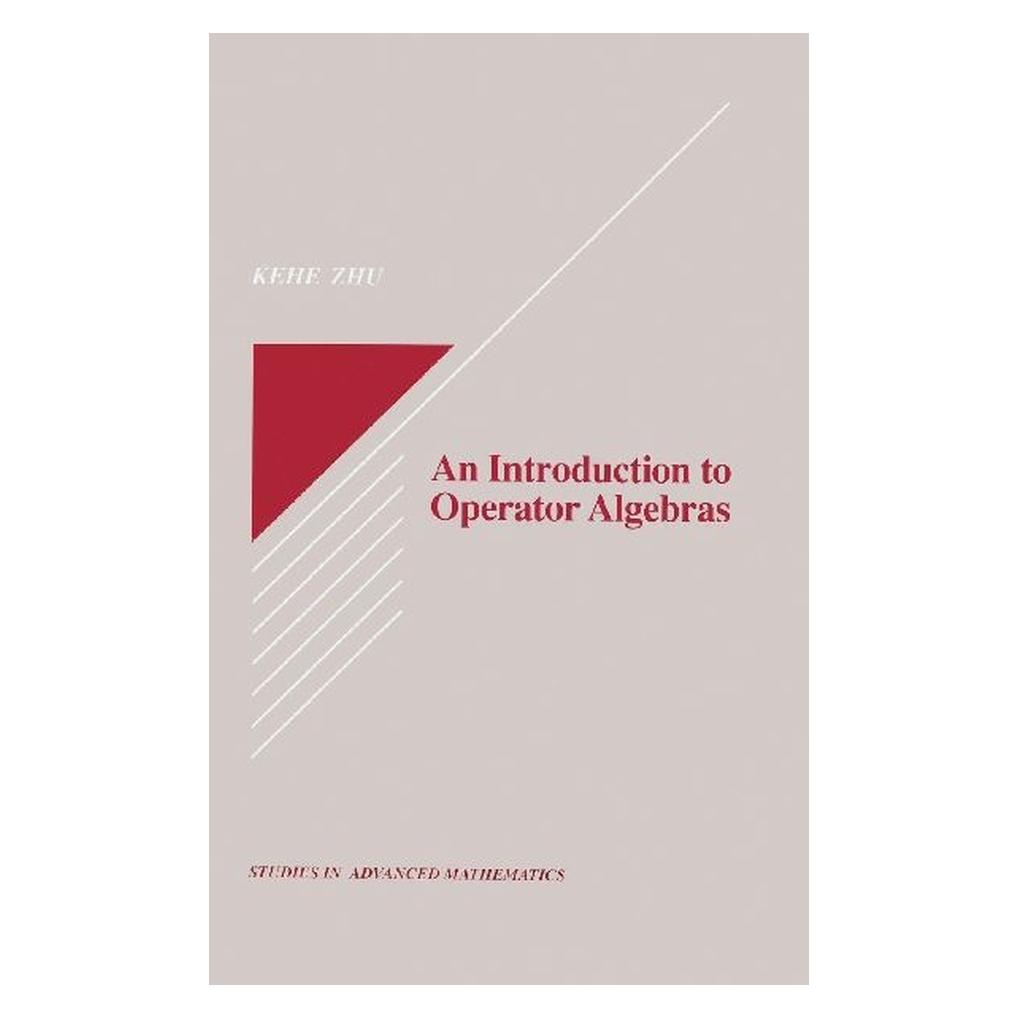 Crc Press Zhu:An Introduction to Operator Algebra (Deutsch, Englisch, Hardcover, Kehe Zhu) (60654604)
