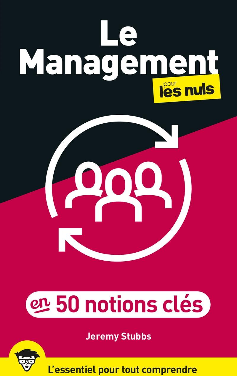 Jeremy Stubbs - Le management pour les nuls en 50 notions clés : l'essentiel pour tout comprendre - Preis vom 05.10.2026 03:47:11 h