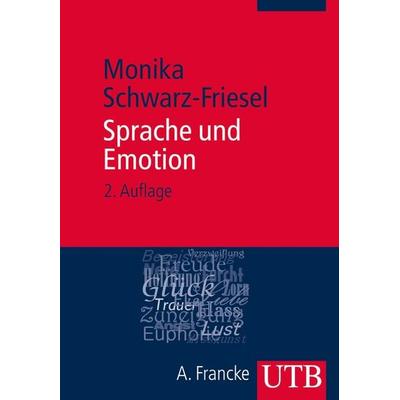 Sprache und Emotion, Taschenbuch von Monika Schwarz-Friesel, Utb GmbH, 978-3-8252-4039-4