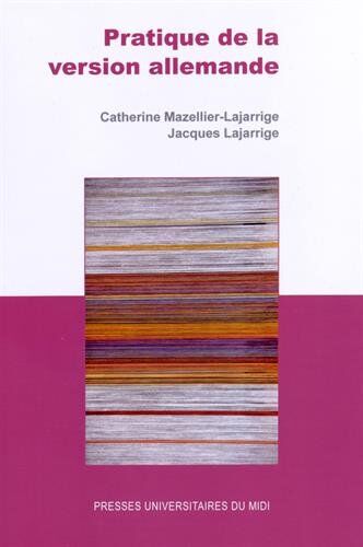 Catherine Mazellier-Lajarrige - Pratique de la version allemande - Preis vom 15.10.2026 23:06:25 h