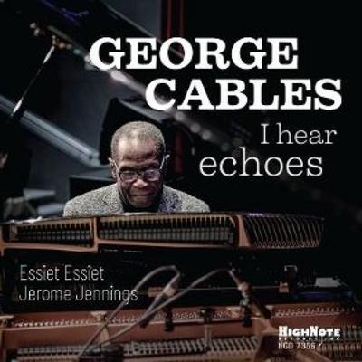 I Hear Echoes - George Cables, CD