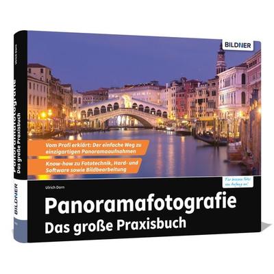 Panoramafotografie - Das große Praxisbuch, Gebundene Ausgabe von Dorn Ulrich, Bildner Verlag, 978-3-8328-0445-9