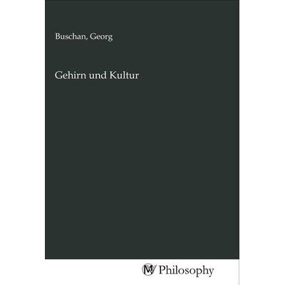 Gehirn und Kultur, Taschenbuch von , MV-Philosophy, 978-3-96880-619-8