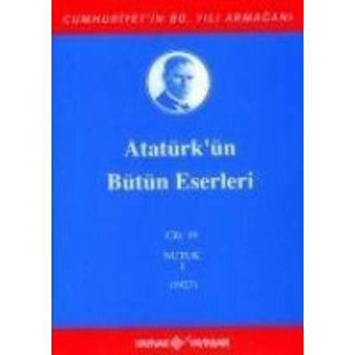 Atatürkün Bütün Eserleri Cilt 19, Taschenbuch von Mustafa Kemal Atatürk, Kaynak Yayinlari, 978-975-343-460-7