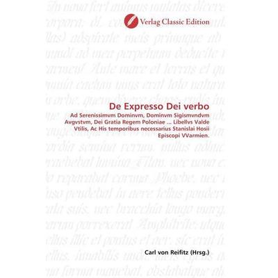 De Expresso Dei verbo, Taschenbuch von , Verlag Classic Edition, 978-3-8397-1312-9