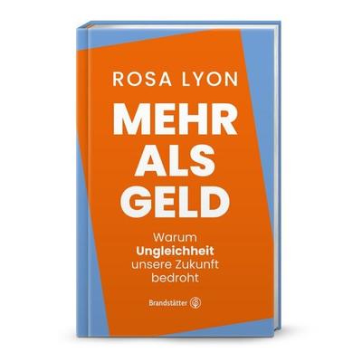 Mehr als Geld, Gebundene Ausgabe von Rosa Lyon, Brandstätter Verlag, 978-3-7106-0857-5