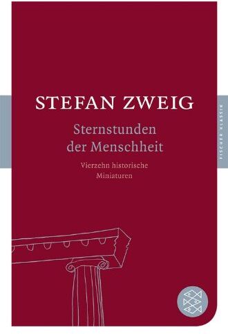 Stefan Zweig - Sternstunden der Menschheit: Vierzehn historische Miniaturen (Fischer Klassik) - Preis vom 14.10.2026 23:07:16 h