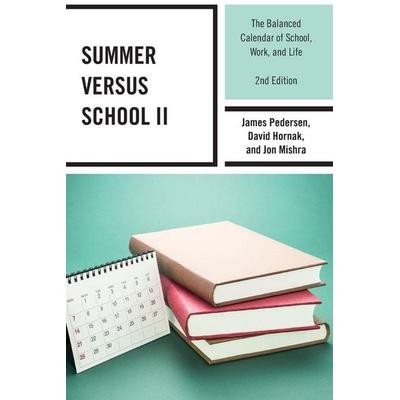 Summer versus School II, Taschenbuch von James Pedersen,David Hornak,Jon Mishra, Rowman & Littlefield, 978-1-4758-7385-6