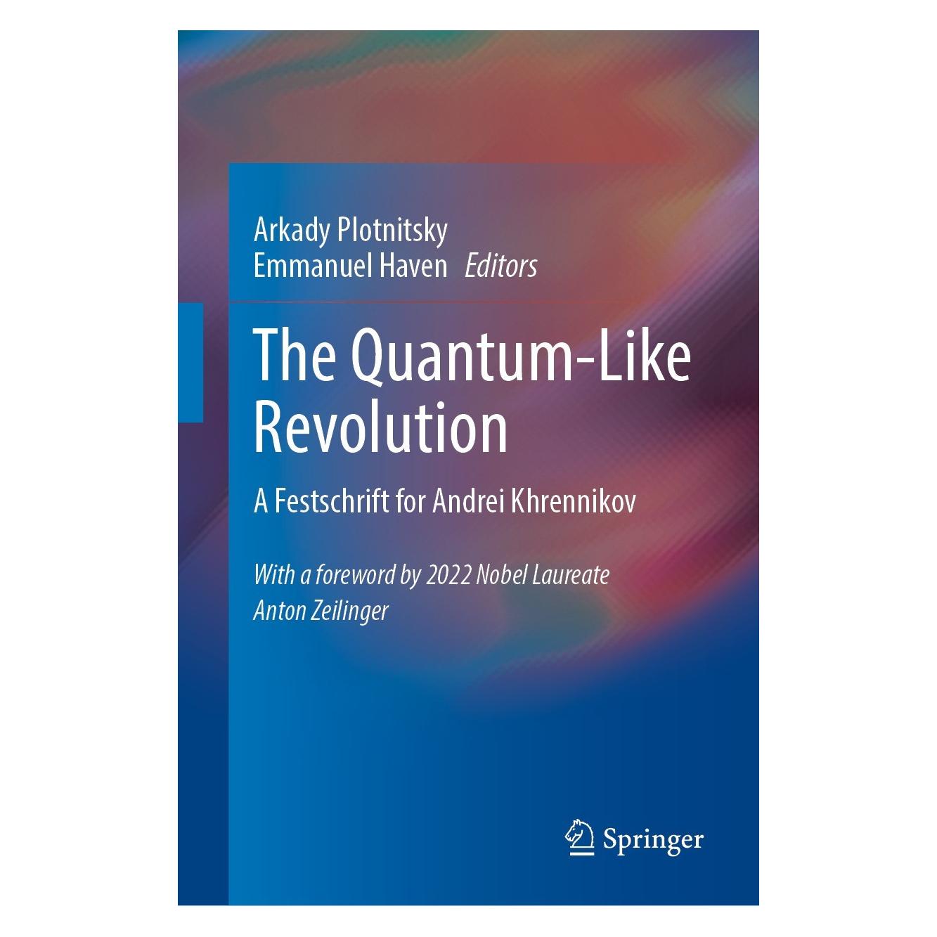 Springer The Quantum-Like Revolution (Englisch, Hardcover, Arkady Plotnitsky, Emmanuel Haven) (9783031129858)
