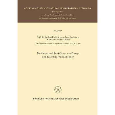 Synthesen und Reaktionen von Epoxy- und Episulfido-Verbindungen, Taschenbuch von Hans Paul Kaufmann, VS Verlag für Sozialwissenschaften,