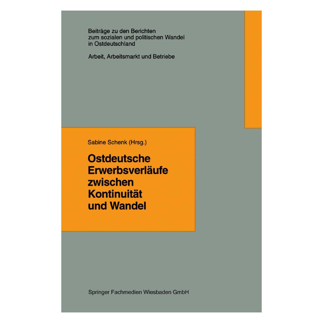 VS Ostdeutsche Erwerbsverläufe zwischen Kontinuität und Wandel (Deutsch, Softcover, Sabine Schenk) (55537383)