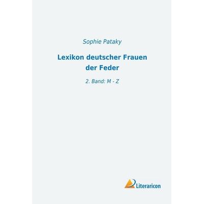 Lexikon deutscher Frauen der Feder, Taschenbuch von , Literaricon, 978-3-96506-001-2