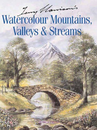 Terry Harrison - Terry Harrison's Watercolour Mountains, Valleys & Streams - Preis vom 06.10.2026 07:26:00 h