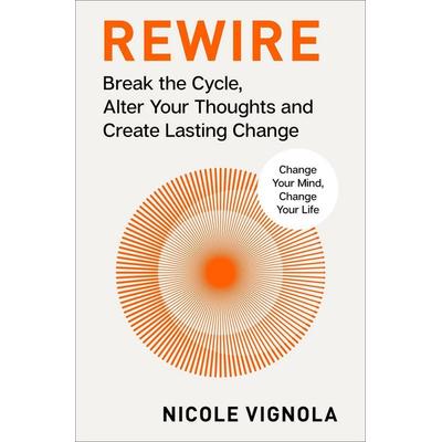 Rewire, Gebundene Ausgabe von Nicole Vignola, Harper Collins Publ. USA, 978-0-06-334979-7
