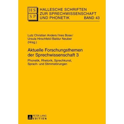Aktuelle Forschungsthemen der Sprechwissenschaft 3 -