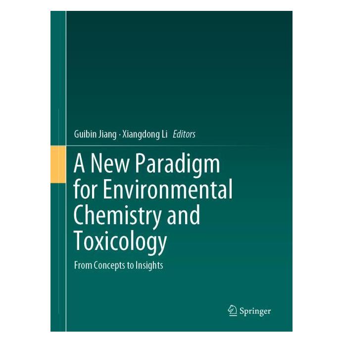 Springer A New Paradigm for Environmental Chemistry and Toxicology (Englisch, Hardcover, Guibin Jiang, Xiang-Dong Li) (71874079)