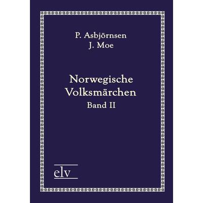 Norwegische Volksmärchen, Taschenbuch von P. Moe Asbjörnsen, Europäischer Literaturverlag, 978-3-86267-353-7