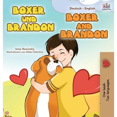 Boxer and Brandon (German English Bilingual Book for Kids), Gebundene Ausgabe von KidKiddos Books,Inna Nusinsky, KidKiddos Books Ltd.,