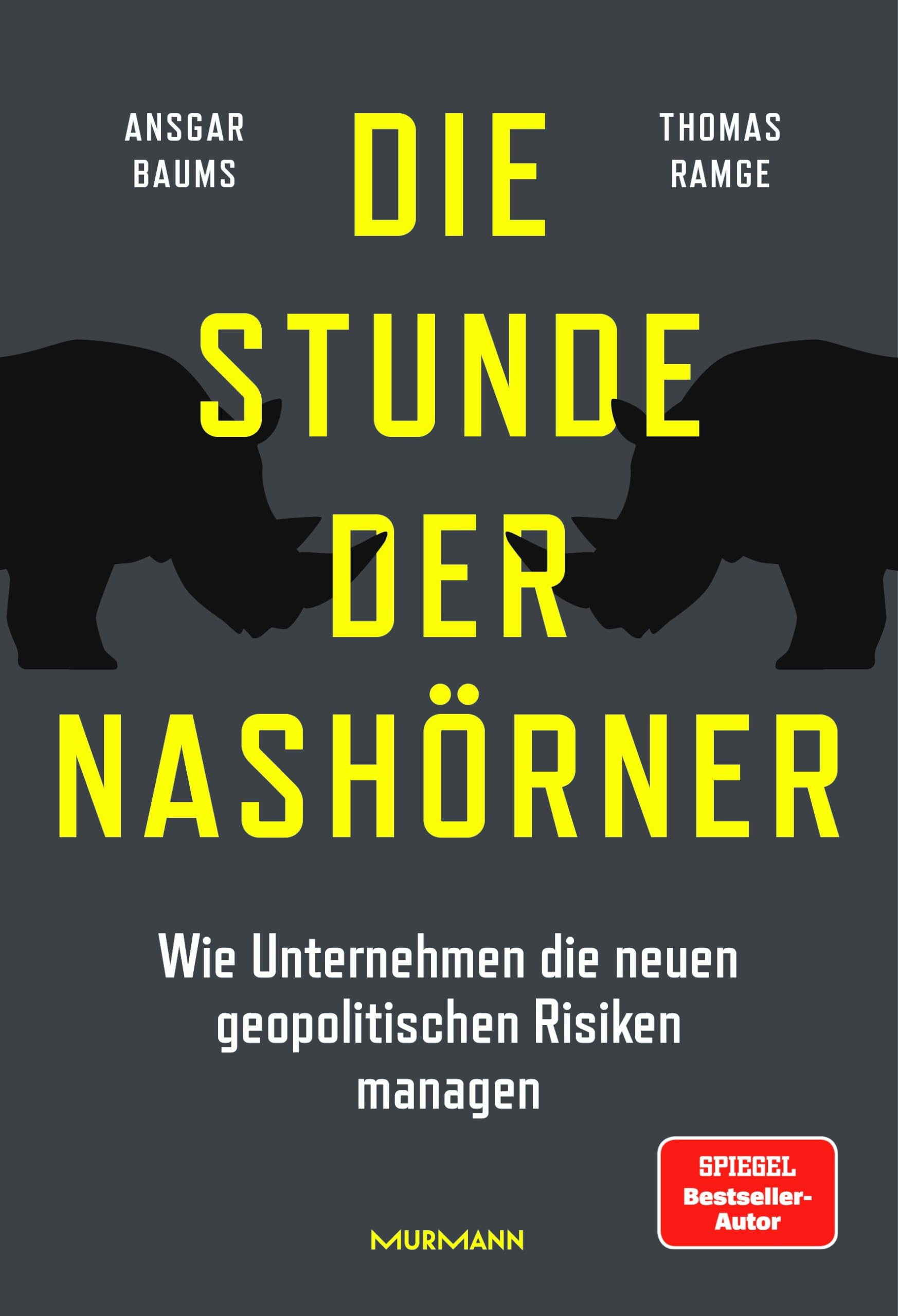 Ansgar Baums - Die Stunde der Nashörner. Wie Unternehmen die neuen geopolitischen Risiken managen - Preis vom 05.10.2026 03:47:11 h