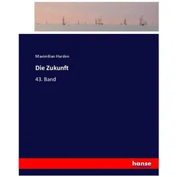 Die Zukunft, Belletristik von Maximilian Harden