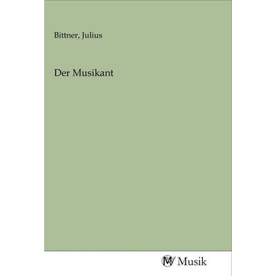 Der Musikant, Taschenbuch von , MV-Musik, 978-3-96877-238-7