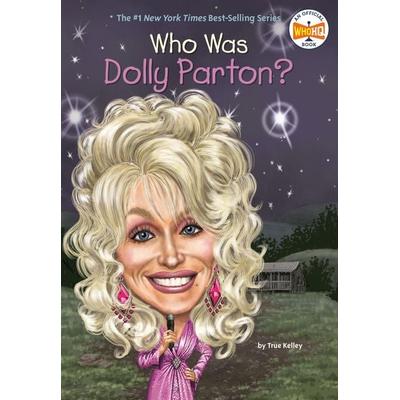 Who Is Dolly Parton?, Taschenbuch von True Kelley,Who Hq, Random House N.Y., 978-0-448-47892-0