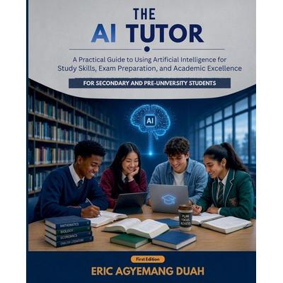The AI Tutor, Taschenbuch von Eric Agyemang Duah, Eric Agyemang Duah