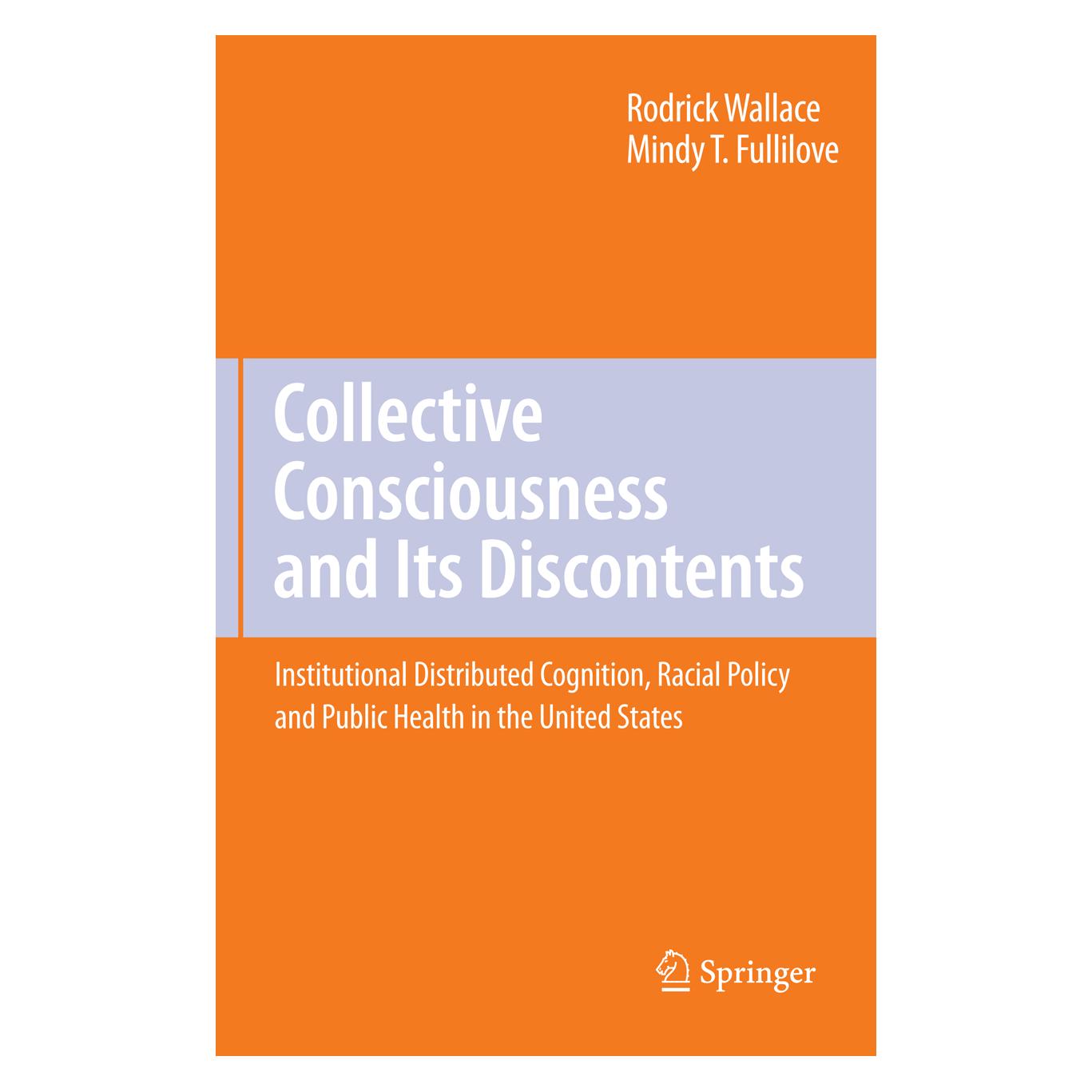 Springer Collective Consciousness and Its Discontents: (Englisch, Softcover, Mindy T. Fullilove, Rodrick Wallace) (55382075)