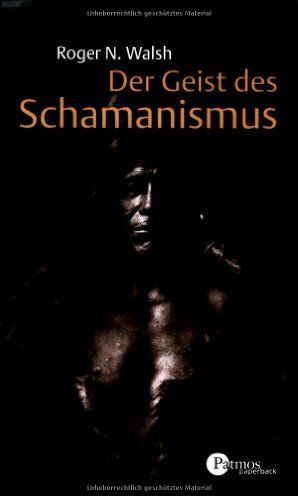 Walsh, Roger N. - Der Geist des Schamanismus - Preis vom 11.10.2026 03:10:56 h