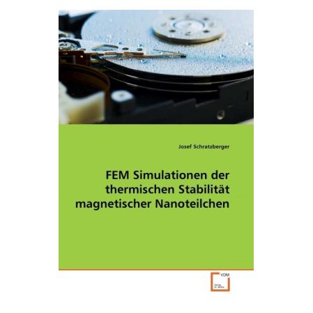 VDM FEM Simulationen der thermischen Stabilität magnetischer Nanoteilchen (55371332)