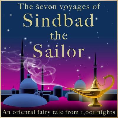 Andrew Lang: The seven voyages of Sindbad the Sailor - Andrew Lang, Audio, 9783955978297