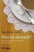 Hans-Dieter Gelfert - Was ist deutsch?: Wie die Deutschen wurden, was sie sind - Preis vom 11.10.2026 15:43:13 h