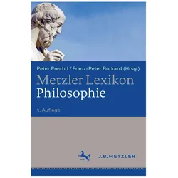 Metzler Lexikon Philosophie, Fachbücher von Franz-Peter Burkard, Peter Prechtl