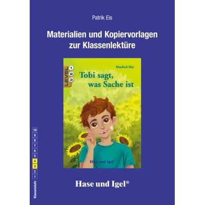 Begleitmaterial: Tobi sagt, was Sache ist, Taschenbuch von Patrik Eis, Hase und Igel Verlag, 978-3-86316-033-3