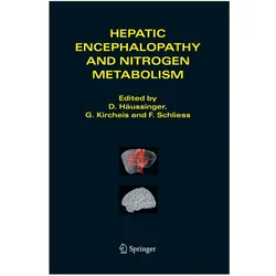 Hepatic Encephalopathy and Nitrogen Metabolism, Fachbücher von D. Häussinger, F. Schless, G. Kirchels