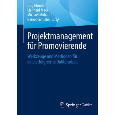 Projektmanagement für Promovierende, Taschenbuch von , Springer Berlin, 978-3-662-63731-9