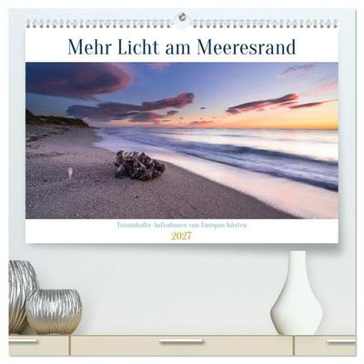 Mehr Licht am Meeresrand (hochwertiger Premium Wandkalender 2027 DIN A2 quer), Kunstdruck in Hochglanz