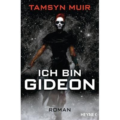 Ich bin Gideon, Taschenbuch von Tamsyn Muir, Heyne, 978-3-453-42373-2