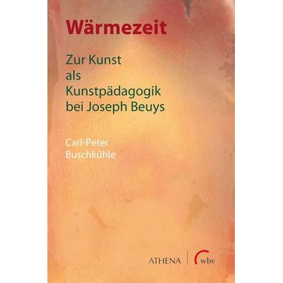 Wärmezeit, Taschenbuch von Carl-Peter Buschkühle, Wbv Media, 978-3-7639-6993-7