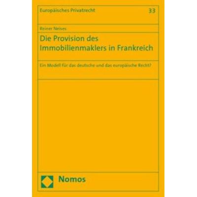 Die Provision des Immobilienmaklers in Frankreich, Taschenbuch von Reiner Neises, Nomos, 978-3-8329-2013-5
