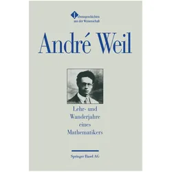 Lehr- und Wanderjahre eines Mathematikers, Sachbücher von Andre Weil, André Weil