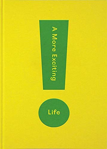 School of Life - A More Exciting Life: A Guide to Greater Freedom, Spontaneity and Enjoyment - Preis vom 09.10.2026 07:28:09 h