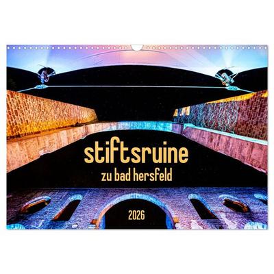 stiftsruine zu bad hersfeld (Wandkalender 2026 DIN A3 quer), CALVENDO Monatskalender