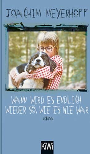 Joachim Meyerhoff - Wann wird es endlich wieder so, wie es nie war: Roman. Alle Toten fliegen hoch, Teil 2 (KiWi Geschenkbuch im Kleinformat, Band 2) - Preis vom 05.10.2026 03:47:11 h