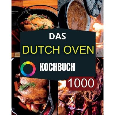 Das Dutch Oven Kochbuch, Taschenbuch von André Paolin, Emily Schmidt, 978-1-915011-46-6