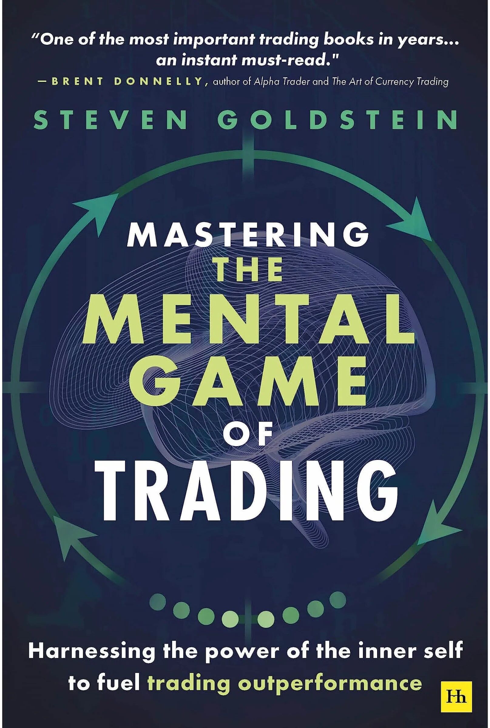 Harriman House Mastering the Mental Game of Trading by Steven Goldstein - Paperback - Trading Psychology Book for Adult Traders
