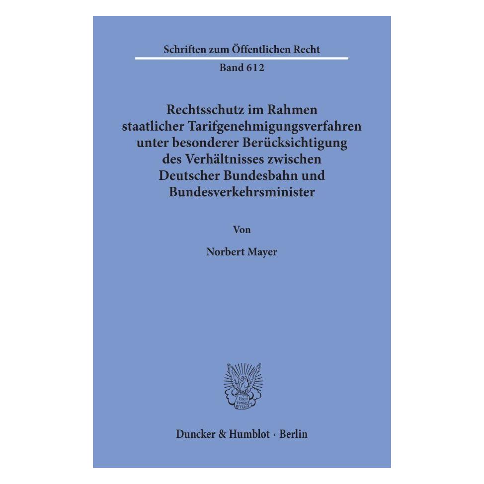 Duncker & Humblot Rechtsschutz im Rahmen staatlicher Tarifgenehmigungsverfahren (Deutsch, Softcover, Norbert Mayer) (55344676)