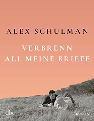 Alex Schulman - Verbrenn all meine Briefe: Roman – »Sein Buch ist kein Krimi und könnte doch aufregender nicht sein.« Christine Westermann - Preis vom 16.10.2026 11:41:07 h